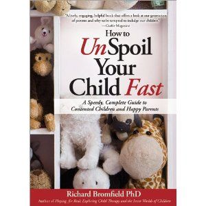 How to Unspoil Your Child Fast